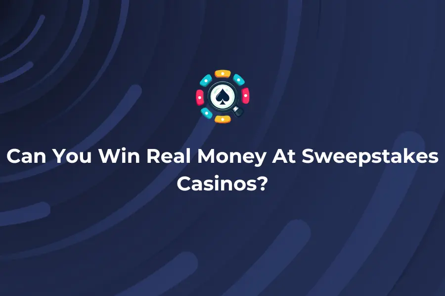 Can You Win Real Money At Sweepstakes Casinos?