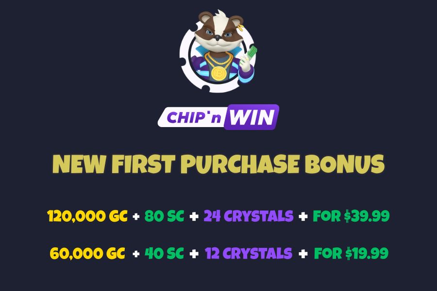Chip'n WIN new First purchase bonus package